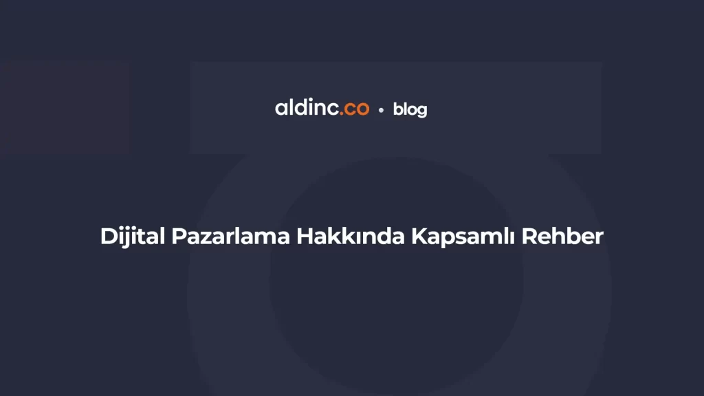 Kayseri Dijital Pazarlama Hakkında Kapsamlı Rehber