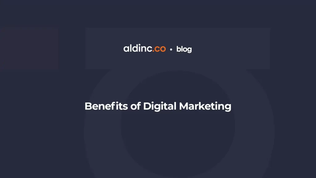 Benefits of Digital Marketing