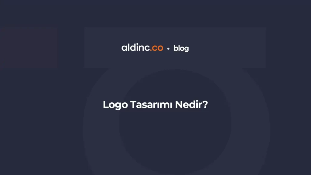 Logo Tasarımı Nedir?