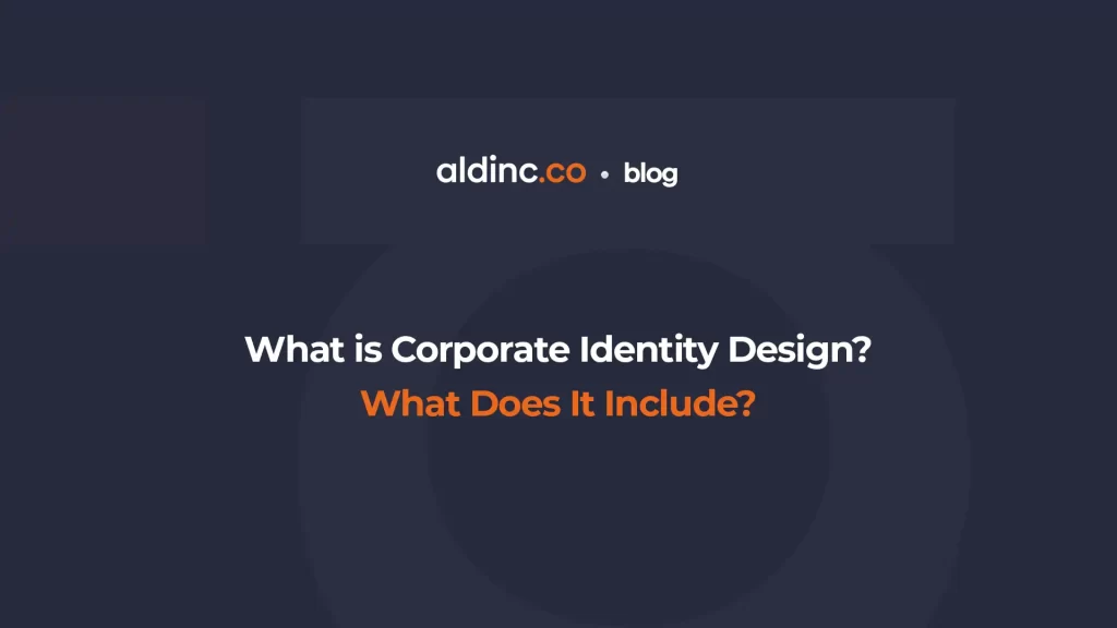 What is Corporate Identity Design and What Does It Include?